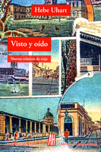 Visto y oído. Nuevas crónicas ...