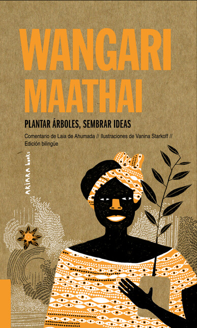 Wangari maathai. Plantar árbol...