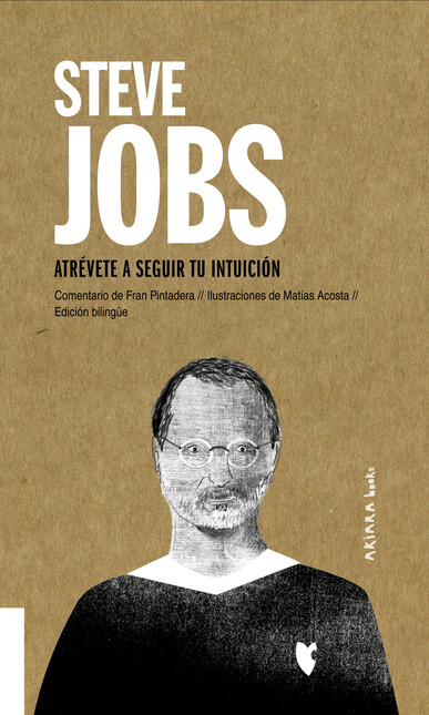 Steve Jobs. Atrévete a seguir ...