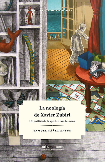 La noología de Xavier Zubiri. ...
