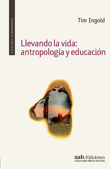Llevando la vida: antropología...