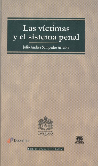 Las víctimas y el sistema pena...