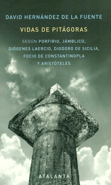 Vidas de Pitágoras. Según Porfirio, Jámblico, Diógenes Laercio, Diodoro de Sicilia, Focio de Constantinopla y Aristóteles | comprar en separatalibreria.com