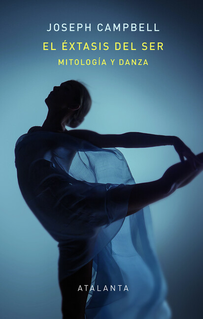 El éxtasis del ser. Mitología ...