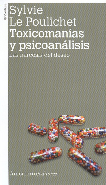 Toxicomanías y psicoanálisis. ...