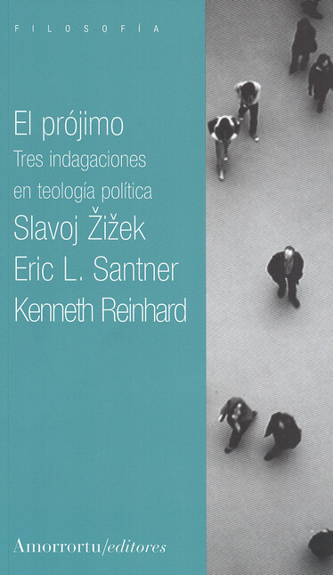 El prójimo. Tres indagaciones ...