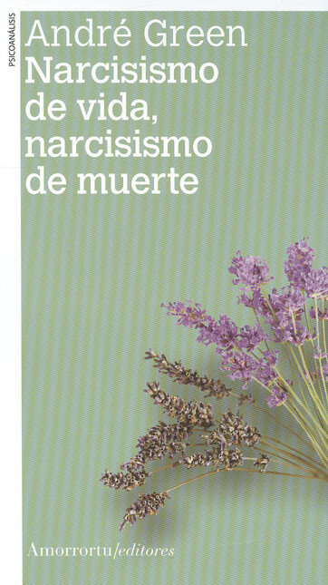 Narcisismo de vida, narcisismo...
