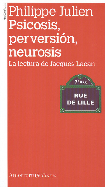 Psicosis, perversión, neurosis...