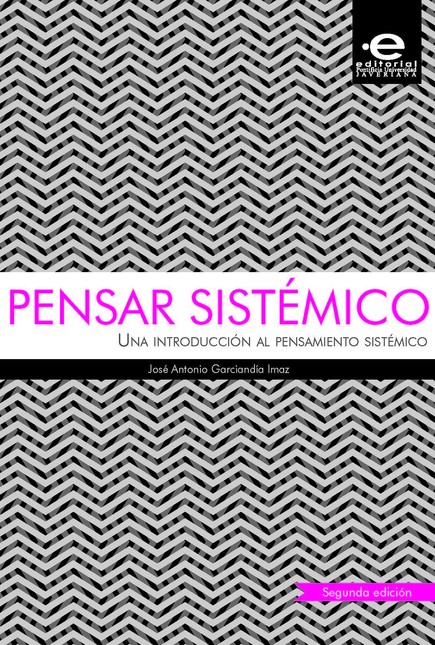 Pensar sistémico (2ª ed). Una ...