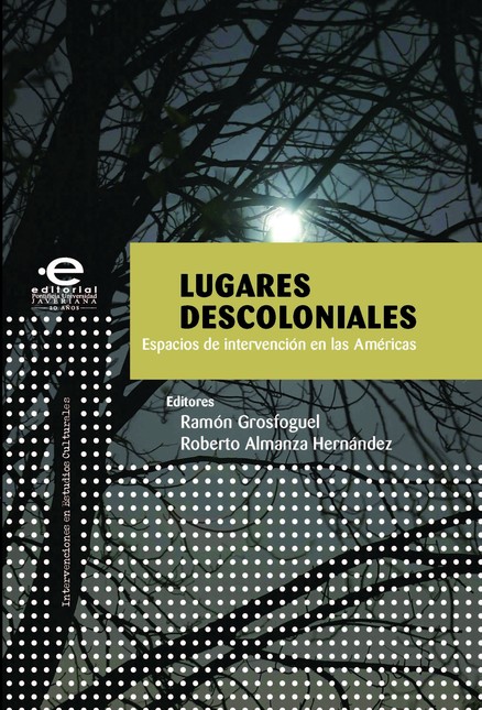 Lugares descoloniales. Espacio...