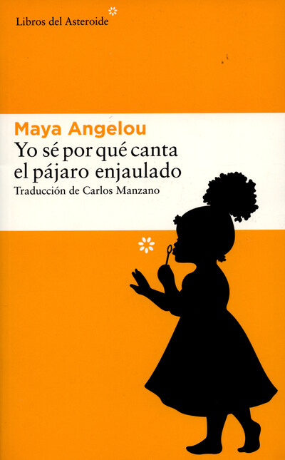 Yo sé por qué canta el pájaro ...