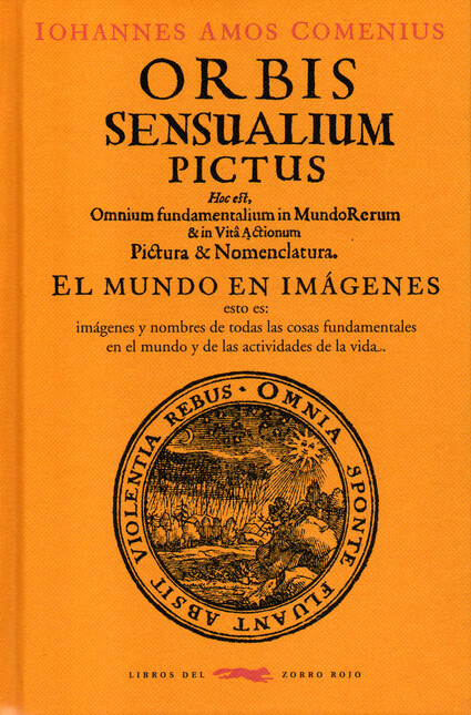 ORBIS SENSUALIUM PICTUS. El mu...