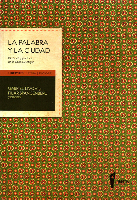 Palabra y la ciudad. Retorica ...
