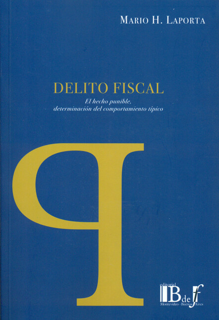 Delito fiscal. El hecho punibl...