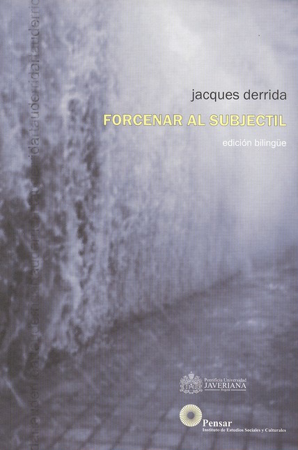 Forcenar al subjectil. Jacques...