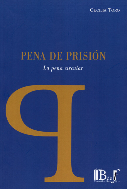 Pena de prisión. La pena circu...