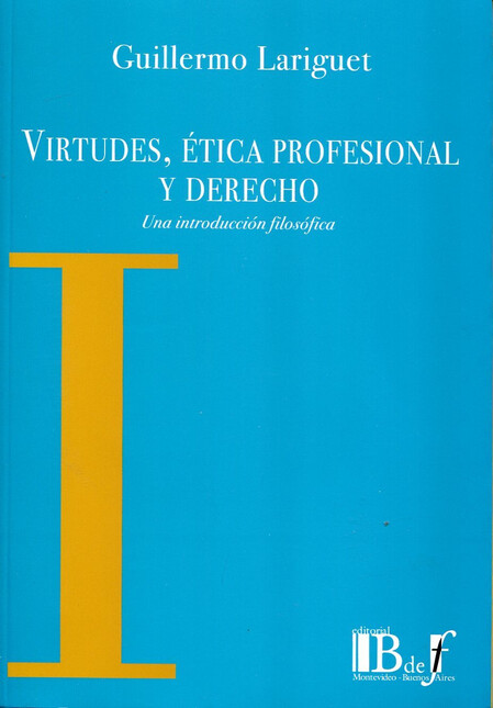 Virtudes, ética profesional y ...