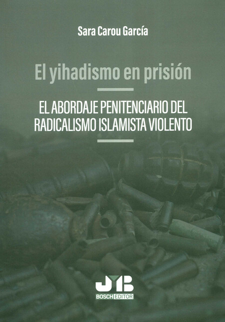 El yihadismo en prisión. El ab...