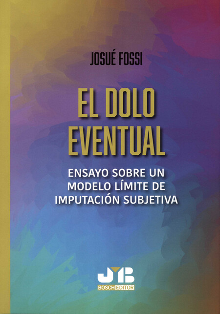 El dolo eventual. Ensayo sobre...