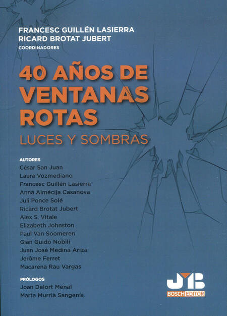 40 Años de ventanas rotas. Luc...