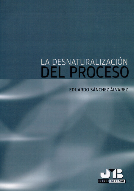 La desnaturalización del proce...