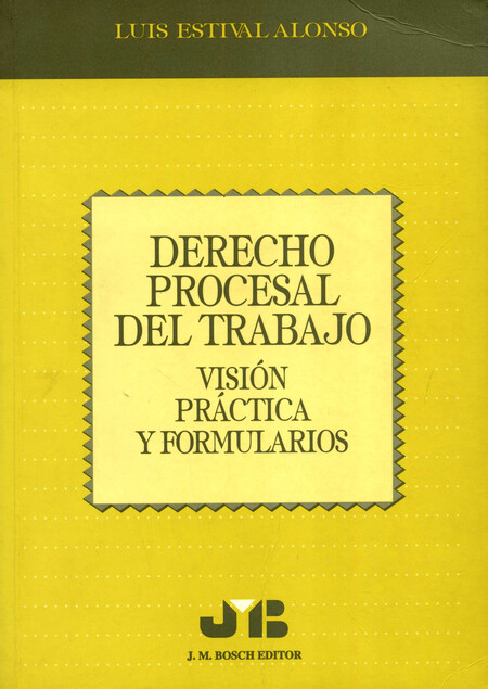 Derecho procesal del trabajo. ...