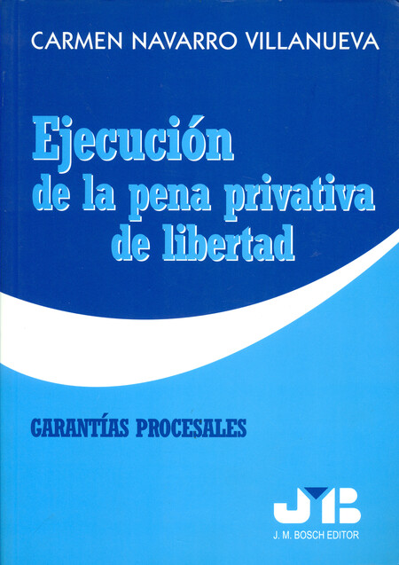 Ejecución de la pena privativa...