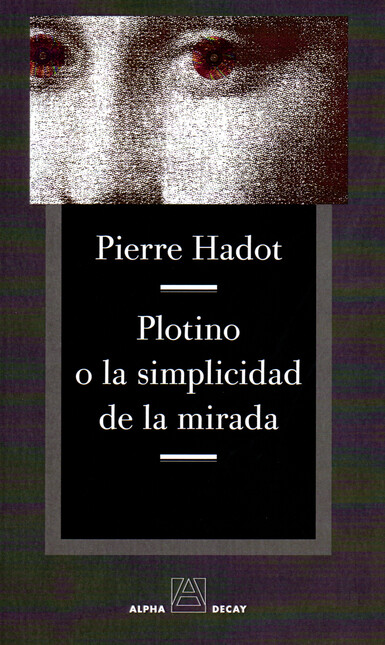 Plotino o la simplicidad de la...