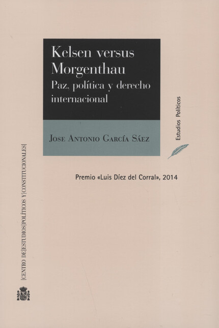 Kelsen versus Morgenthau. Paz,...