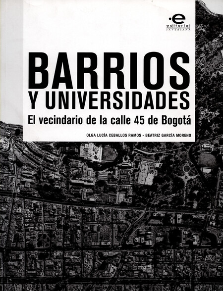 Barrios y Universidades. El vecindario de la calle 45 de Bogotá | comprar en separatalibreria.com
