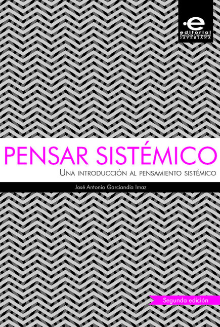 Pensar sistémico (2ª ed). Una ...