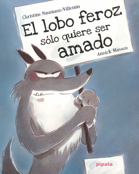 El lobo feroz sólo quiere ser ...