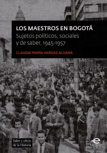 Los maestros en Bogotá. Sujeto...