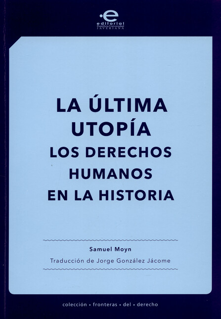 La última utopía. Los derechos...