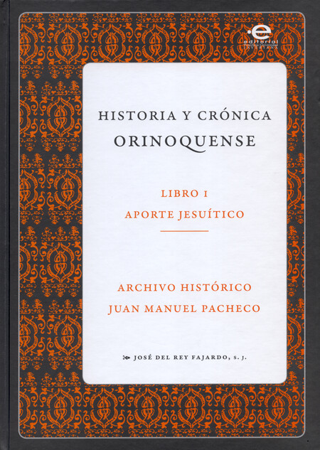 Historia y crónica orinoquense...