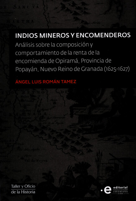 Indios mineros y encomenderos....