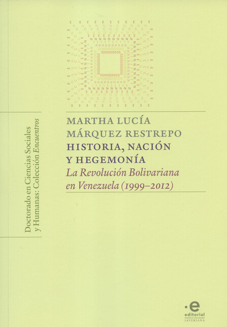 Historia, nación y hegemonía. ...