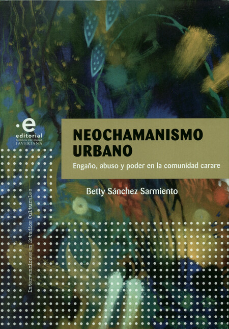 Neochamanismo urbano. Engaño, ...