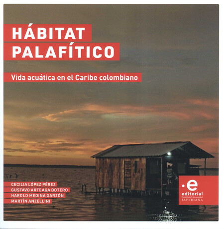 Hábitat palafítico. Vida acuát...