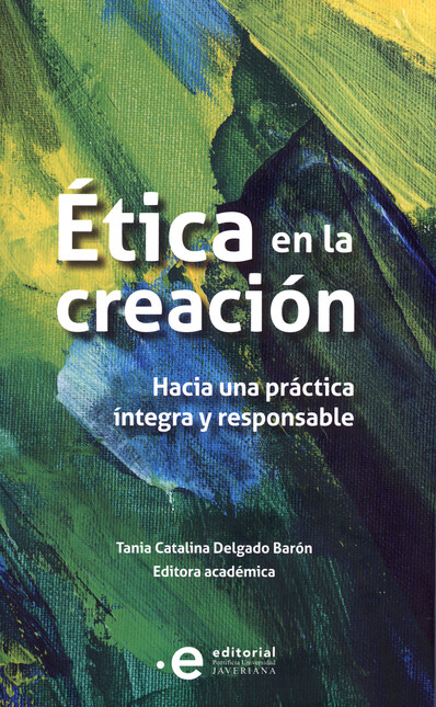 Ética en la creación. Hacia un...
