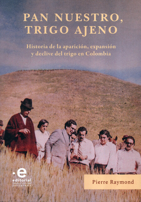 Pan nuestro, trigo ajeno. Hist...