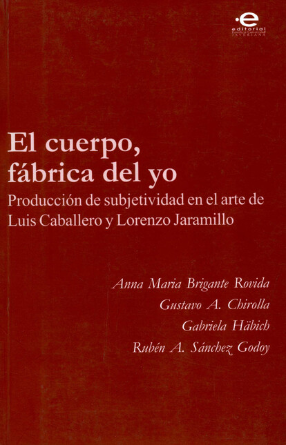 El cuerpo, fábrica del yo. Pro...