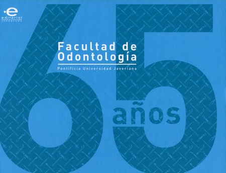 65 Años. Facultad de odontolog...
