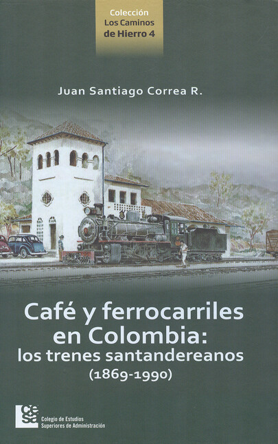 Café y ferrocarriles en Colomb...