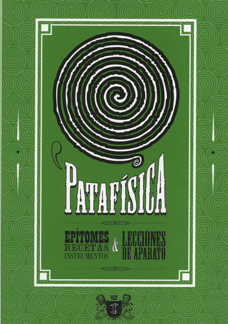 Patafísica. Epítomes, recetas,...