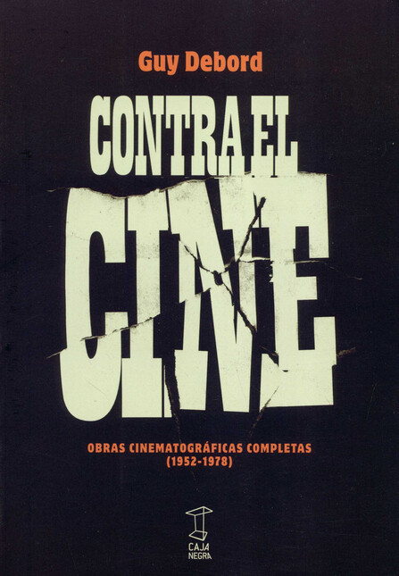 Contra el cine. Obras cinemato...
