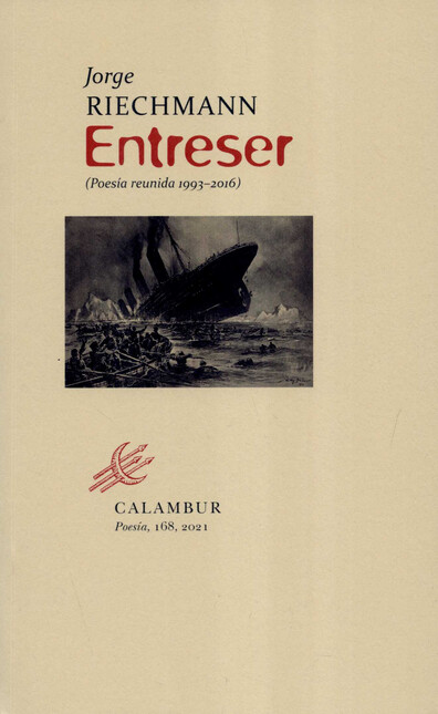 Entreser. (Poesía reunida 1993...