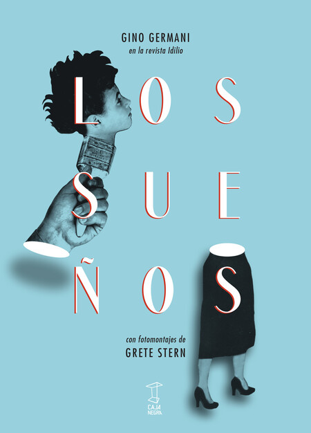 Los sueños: Gino Germani en la...