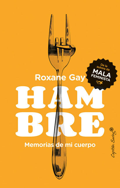 Hambre. Memorias de mi cuerpo