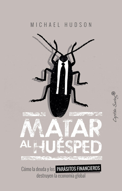 Matar al huésped. Cómo la deud...